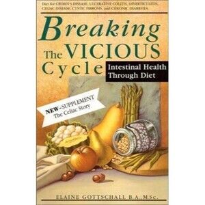 5 for $30 Breaking the Vicious Cycle: Intestinal Health Through Diet Gottschall